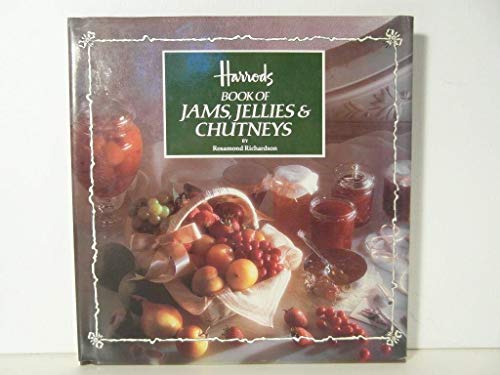 Imagen de archivo de Harrods Book of Jams, Jellies and Chutneys a la venta por BookHolders