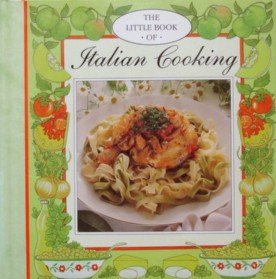 Beispielbild fr The Little Book of Italian Cooking (Little Recipe Books) zum Verkauf von Wonder Book