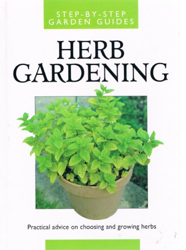 Imagen de archivo de Herb Gardening (Step by Step Garden Guides) a la venta por AwesomeBooks