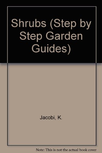 9781856277181: Shrubs (Step by Step Garden Guides)