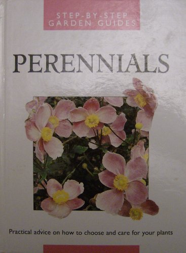 Imagen de archivo de Perennials (Step by Step Garden Guides) a la venta por MusicMagpie