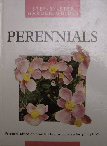 Stock image for Perennials (Step by Step Garden Guides) for sale by MusicMagpie