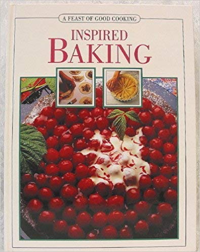 Stock image for Inspired Baking (A feast of good cooking) for sale by WorldofBooks