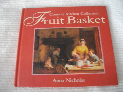 Beispielbild fr Fruit Basket (Country Kitchen Collection Series) zum Verkauf von Red's Corner LLC