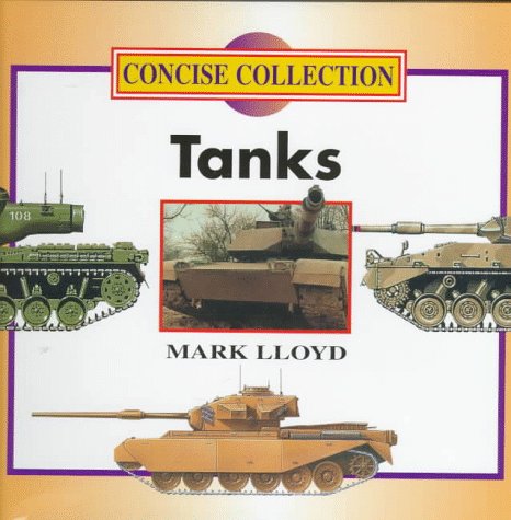 Tanks (Concise Collection) (9781856277488) by Lloyd, Mark