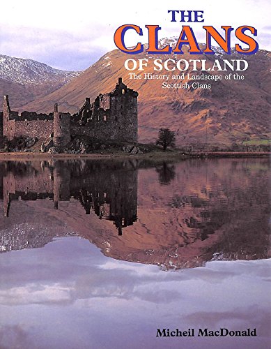 Stock image for The Clans of Scotland: History and Landscape of the Scottish Clans for sale by AwesomeBooks