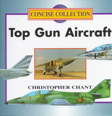 Beispielbild fr Top Gun Aircraft (Concise Collection) zum Verkauf von The Book Cellar, LLC