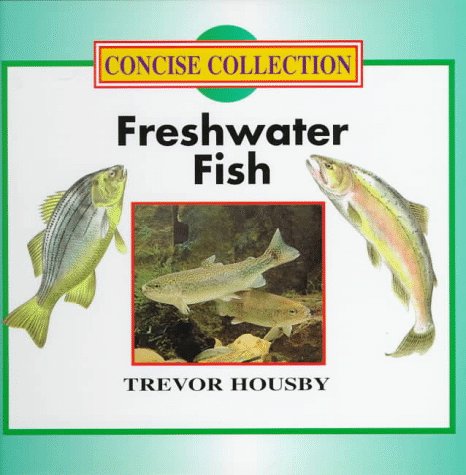 Beispielbild fr Freshwater Fish (Concise Collection) zum Verkauf von Wonder Book