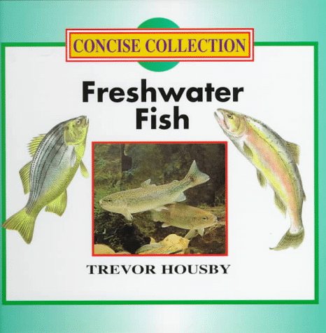 Imagen de archivo de Freshwater Fish (Concise Collection) a la venta por Wonder Book