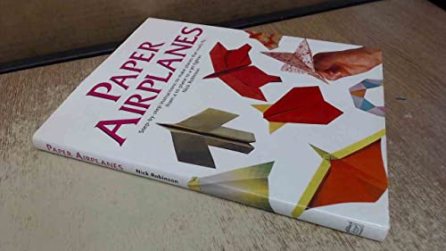 Paper Airplanes: A Step-by-step Guide (9781856278157) by Nick-robinson; Vivien Frank