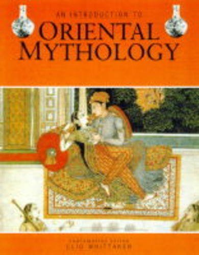 Beispielbild fr An Introduction to Oriental Mythology zum Verkauf von Better World Books