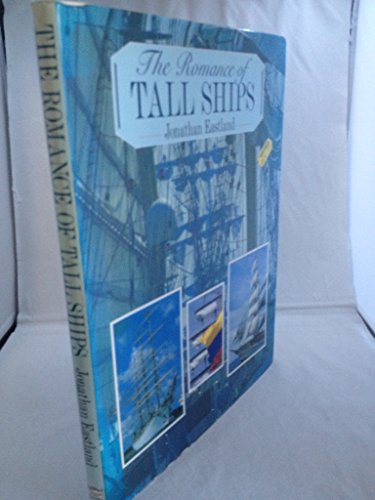 Stock image for The Romance of Tall Ships for sale by Half Price Books Inc.