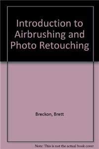 Beispielbild fr Introduction to Airbrushing and Photo Retouching, An zum Verkauf von WorldofBooks