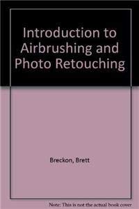 Imagen de archivo de Introduction to Airbrushing and Photo Retouching, An a la venta por WorldofBooks