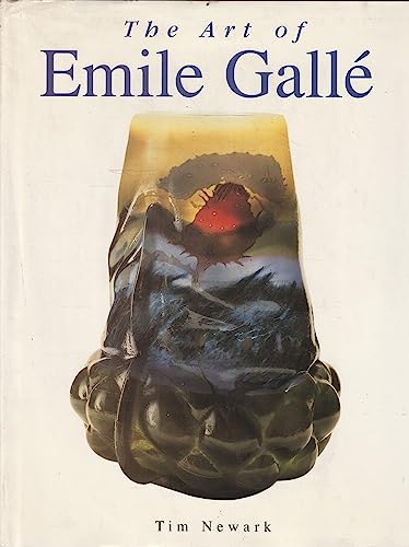 The Art of Emile Galle (9781856278515) by Tim Newark