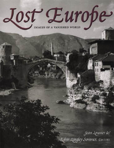 Imagen de archivo de Lost Europe: Images of a Vanished World a la venta por AwesomeBooks