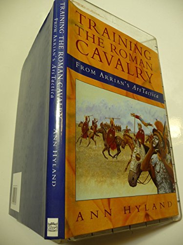 9781856278997: Training the Roman Cavalry: From Arrian's "Ars Tactica"