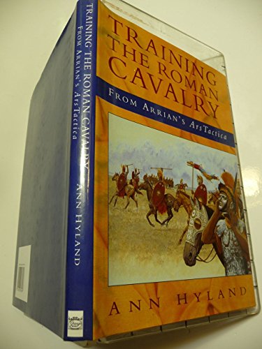 Stock image for Training the Roman Cavalry: From Arrian's Ars Tactica (Military Series) for sale by HPB-Red