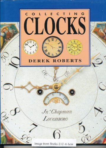 Collecting Clocks (9781856279192) by Roberts, Derek