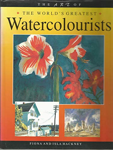 Beispielbild fr The Art of the World's Greatest Watercolourists zum Verkauf von WorldofBooks