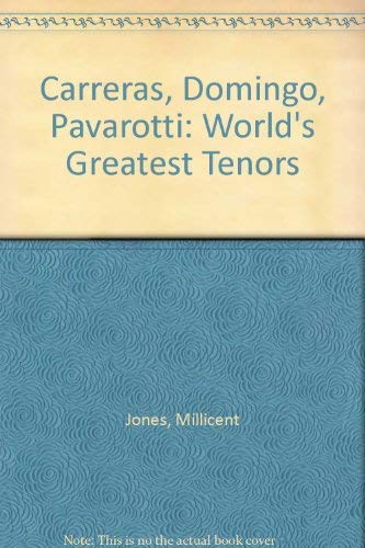 Imagen de archivo de Carreras, Domingo, Pavarotti: World's Greatest Tenors a la venta por WorldofBooks