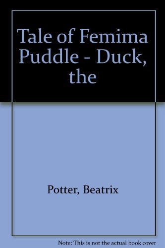 Beispielbild fr Tale of Femima Puddle - Duck, the zum Verkauf von Better World Books: West