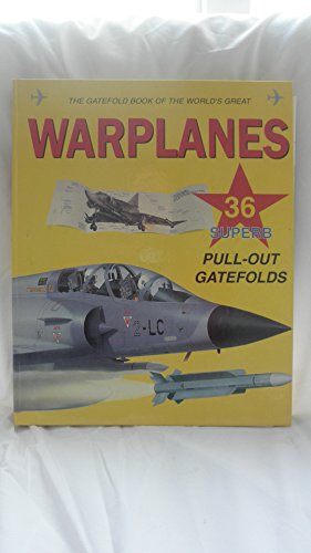 9781856279529: The Gatefold Book Of The World's Great Warplanes - 36 Pull-Out Gatefolds