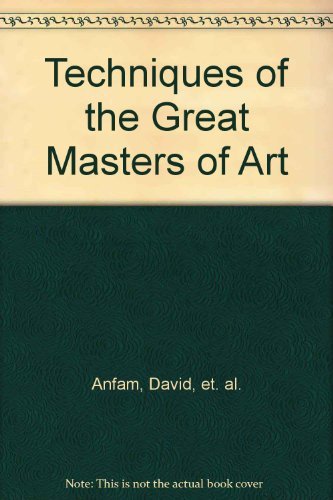 Techniques of the Great Masters of Art