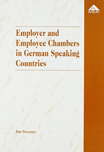 9781856280341: Employer and Employee Chambers in German Speaking Countries: A Comparative Study of Representation and Function with Some Consideration of Recent Trends and Developments