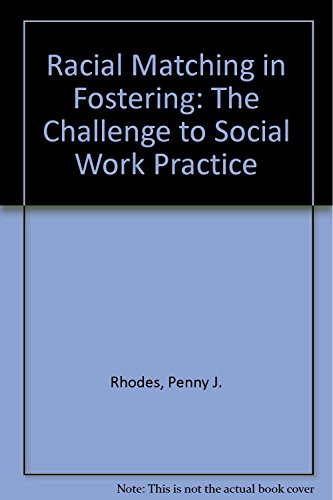 9781856282642: Racial Matching in Fostering: The Challenge to Social Work Practice