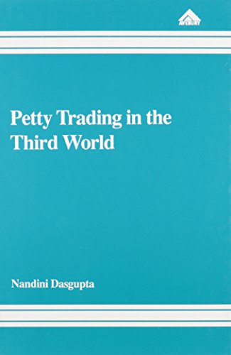 Beispielbild fr Petty Trading in the Third World : The Case of Calcutta zum Verkauf von PsychoBabel & Skoob Books