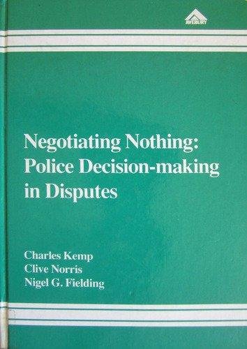 Imagen de archivo de Negotiating Nothing: Police Decision-Making in Disputes a la venta por Phatpocket Limited