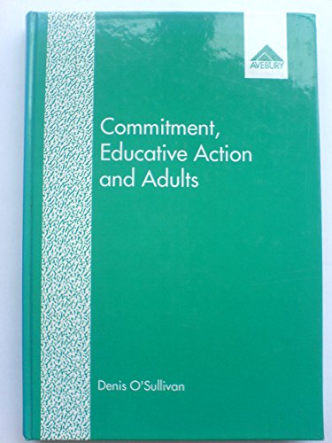 Imagen de archivo de Commitment, Educative Action and Adults: Learning Programmes With a Social Purpose a la venta por Phatpocket Limited