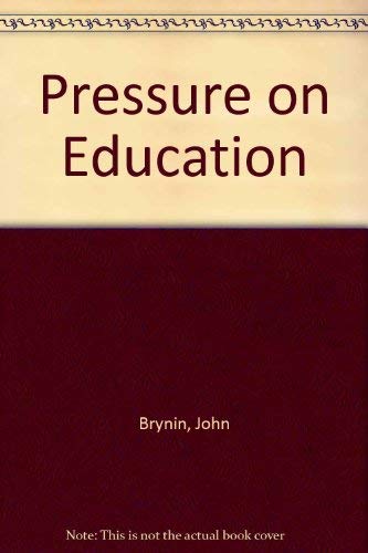 Stock image for Pressure on Education for sale by PsychoBabel & Skoob Books