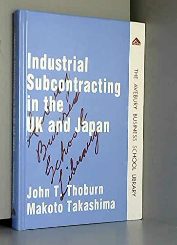 Imagen de archivo de Industrial Subcontracting in the U. K. and Japan a la venta por Better World Books Ltd