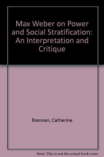 9781856284356: Max Weber on Power and Social Stratification: An Interpretation and Critique