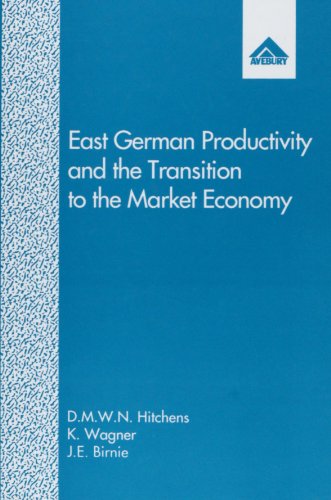Stock image for East German Productivity and the Transition to the Market Economy: Comparisons with West Germany and Northern Ireland for sale by Bestsellersuk
