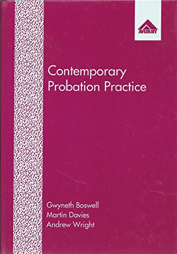 Contemporary Probation Practice (9781856284516) by Boswell, Gwyneth; Davies, Martin; Wright, Andrew