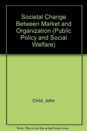 9781856285179: Societal Change Between Market and Organization (Public Policy and Social Welfare)