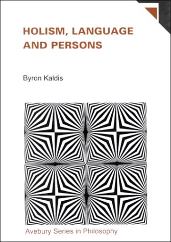 Imagen de archivo de Holism, Language and Persons: An Essay on the Ontology of the Social World a la venta por PsychoBabel & Skoob Books