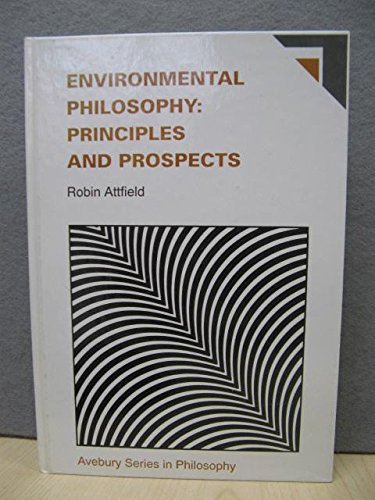 Beispielbild fr Environmental Philosophy: Principles and Prospects zum Verkauf von Anybook.com