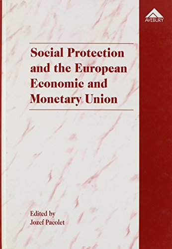 Social Protection and the European Economic and Monetary Union