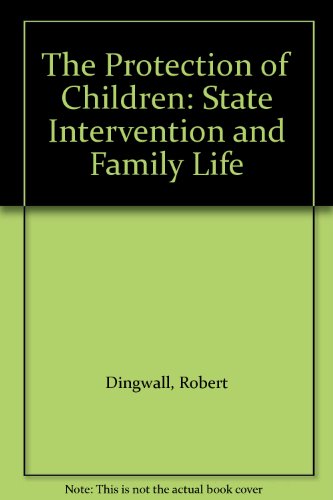 Stock image for The Protection of Children: State Intervention and Family Life for sale by Phatpocket Limited