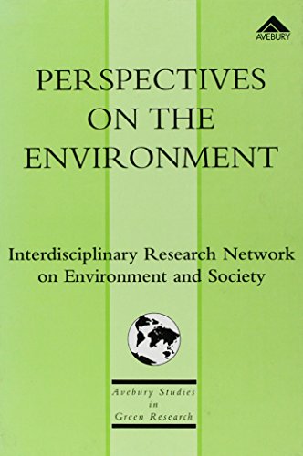 Stock image for Perspectives on the Environment: Interdisciplinary Research in Action: v. 1 (Avebury Studies in Green Research) for sale by WorldofBooks