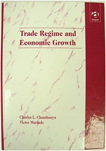 Stock image for Trade Regime and Economic Growth for sale by Arthur Probsthain