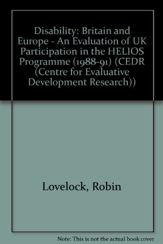Stock image for Disability: Britain in Europe : An Evaluation of Uk Participation in the Helios Programme for sale by Phatpocket Limited