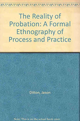 9781856288583: The Reality of Probation: A Formal Ethnography of Process and Practice