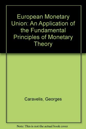 Stock image for European Monetary Union : An Application of the Fundamental Principles of Monetary Theory for sale by Better World Books