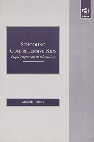 9781856288897: Schooling Comprehensive Kids: Pupil Responses to Education