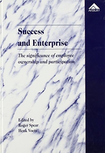 Imagen de archivo de Success and Enterprise the Significance of Employee Ownership and Participations a la venta por Webbooks, Wigtown